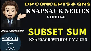 Subset Sum Problem Multiple Approaches Knapsack Series DP Concepts Qns-41 codestorywithMIK
