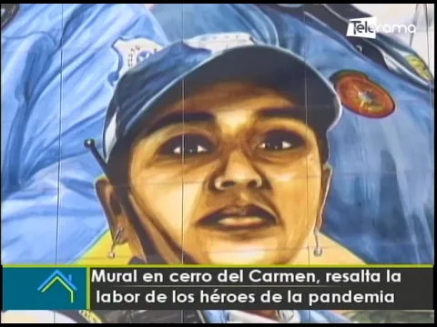 Mural en cerro del Carmen, resalta la labor de los héroes de la pandemia