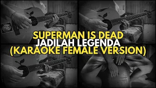 Download Superman Is Dead - Jadilah Legenda Instrumental Cover Female Version MP3