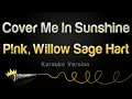 P!nk \u0026 Willow Sage Hart - Cover Me In Sunshine (Karaoke Version)