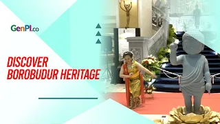 Lestarikan Budaya Lewat Discover Borobudur Heritage di Jantung Jakarta!