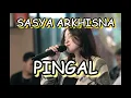 Download Lagu Pingal Sasya Arkhisna Ft Onar