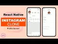 Instagram Clone React Native - Profile Screen