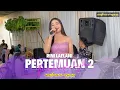 Lagu PERTEMUAN 2 | KOPLO BAJIDOR | LIVE SATRIA R-PRO |@angkringantehitapunclut5342 