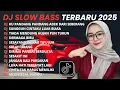 DJ SLOW BASS TERBARU 2025 | DJ KU PANDANG PANDANG ADEK DARI SEBERANG 