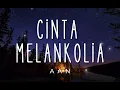 Aan - Cinta Melankolia | Lirik #cintamelankolia #aan #lirik #lagujiwang90an