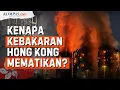 Lagu Kebakaran Hong Kong Tewaskan 94 Orang, Kenapa Begitu Mematikan?