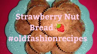 Grandmother s Strawberry Nut Bread Muffins