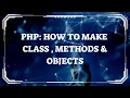 In-Depth Guide PHP Classes Methods Objects