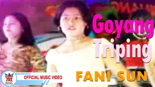 fani sun goyang triping official music video hd 