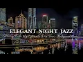 Download Lagu Soothing Elegant Saxophone Jazz Music ~ Relaxing Tender Night Jazz for Deep Sleep ~ Background Music