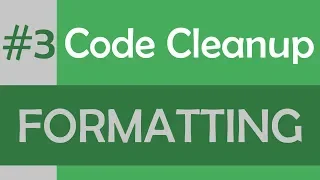 3 tips to formatting your code Code Cleanup