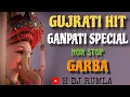 Download Lagu Gujarati Hit Ganpati Special  Non-stop Garba | 2024 Garba | H DJ RUMLA | #garba
