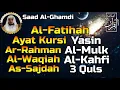 Download Lagu Surah Al Fatihah (Ayat Kursi) Yasin,Ar Rahman,Al Waqiah,Al Mulk,Al Kahfi,Sajdah,3 Quls, Saad Ghamdi