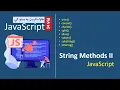54 String Methods II in JavaScript