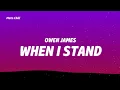 Owen James - When I Stand (Lyrics)