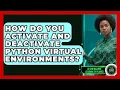 How Do You Activate And Deactivate Python Virtual Environments - AI and Machine Learning Explained