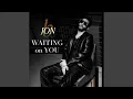 Download Lagu Waiting On You
