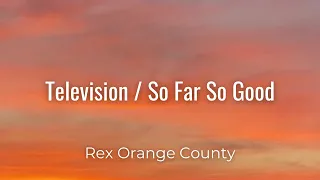Download Rex Orange County - Television / So Far So Good (Lyrics) MP3