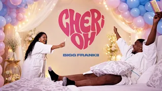 BIGG FRANKII - CHERI OH (Prod. by Mii Guel & Dangerbøys)