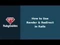 How to Render Redirect Correctly in Ruby on Rails