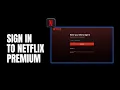 How to Log In to Your Netflix Premium Account 2026
