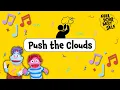 Push the Clouds