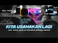 Download Lagu DJ KITA USAHAKAN LAGI ( Jika tidak hari ini mungkin Minggu depan )  TERBARU TRAP PARTY BASS HOREG