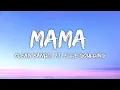 Clean Bandit - Mama (Lyrics) ft. Ellie Goulding