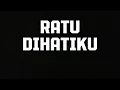 Download Lagu Ratu Dihatiku  (Official Lyric Video)