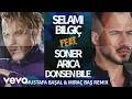 Download Lagu Selami Bilgic - Dönsen Bile (Mustafa Basal \u0026 Mirac Bas Remix) ft. Soner Arica