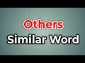 Others Similar Word Synonyms of Others Words Tube