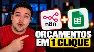 Automatize Seus Orçamentos com N8N + Google Sheets