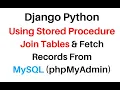 Django Call Stored Procedure Join Tables MySQL 5 7