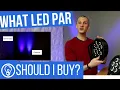 Which LED Par Should I Buy 2 Compared How to Choose