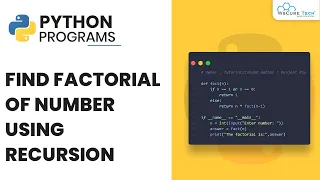 Python Program to Find Factorial of Number Using Recursion - Complete Guide
