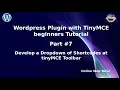 Learn Wordpress Plugin with TinyMCE Editor Beginners Tutorial Adding Dropdown of Shortcodes