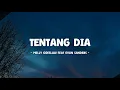 Download Lagu Melly Goeslaw Feat Evan Sanders - Tentang Dia - Lirik Musik Senja