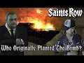 Who Originally Planted the Bomb in Saints Row 1