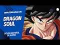 Download Lagu Dragon Ball Kai Opening - Dragon Soul【Cover Español Latino】0uter