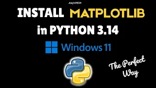 How to install Matplotlib in Python 3 14 on Windows 11 in 2025