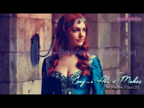 Download MP3 Ceng i Ali x Mohaç [mashup] - Muhteşem Yüzyıl OST