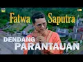 Download Lagu Lagu Minang Terbaru - Fatwa Saputra - Dendang Parantauan (Official Music Video)
