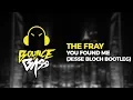 Download Lagu The Fray - You Found Me (Jesse Bloch Bootleg)