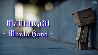 Download Mawla Band - Menunggu (Lirik Video) MP3