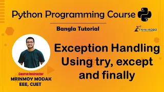 13 Try Except and Finally in Python Python Bangla Tutorial - Mrinmoy Modak