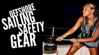 Our Offshore Sailing Safety Gear – WHAT IS NECESSARY?