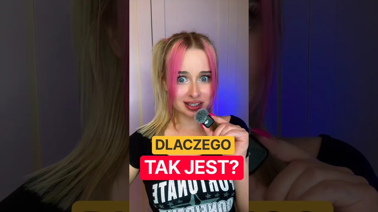 DLACZEGO TAK JEST?