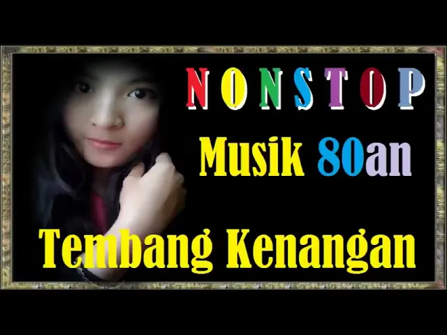 Download MP3 Nonstop Musik 80an - Tembang Kenangan Indonesia - Lagu nostalgia  terlupakan 2021