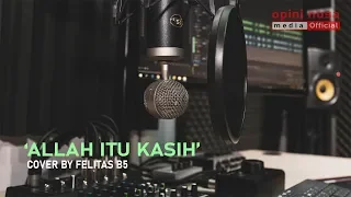 Download Allah Itu Kasih (Cover by Felitas B5) - ONMO 2020 | Lagu Rohani Pujian dan Penyembahan MP3